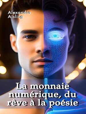 cover image of La monnaie numérique, du rêve à la poésie